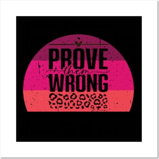 Prove Them Wrong Posters and Art